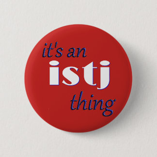 Badge Rond 5 Cm Son une chose d'ISTJ ! MBTI