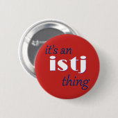 Badge Rond 5 Cm Son une chose d'ISTJ ! MBTI (Devant & derrière)