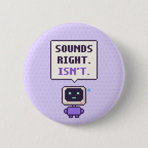 Badge Rond 5 Cm Sonne juste. N'est pas. Bouton Pixel AI Drôle