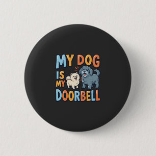 Badge Rond 5 Cm Sonnette Drôle pour Amoureux de Chiens
