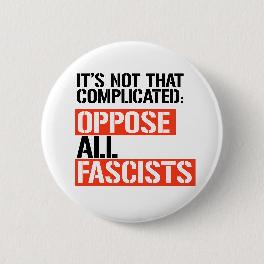 Badge Rond 5 Cm S'opposer à tous les fascistes (Devant)