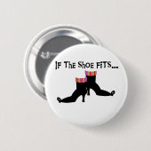 Badge Rond 5 Cm Sorcière si la chaussure convient (Devant & derrière)