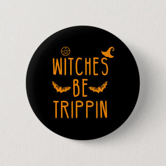 Badge Rond 5 Cm Sorcières Trippin Halloween Hilarious