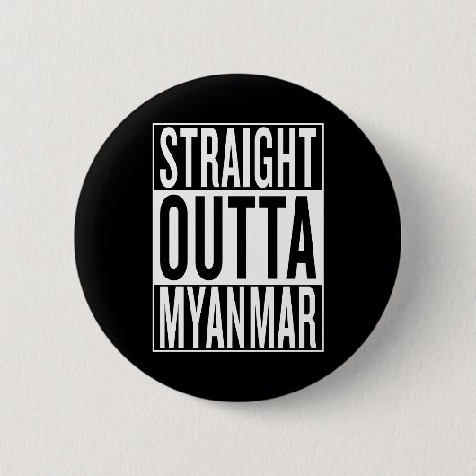Badge Rond 5 Cm sortie directe du Myanmar (Devant)