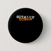 Badge Rond 5 Cm Sotally Tober Totally Sober Funny Drunk (Devant)