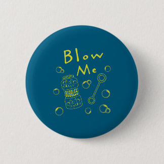 Badge Rond 5 Cm Souffle-moi des bulles Citation drôle Humour sarca