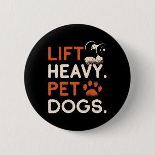 Badge Rond 5 Cm Soulever des chiens de compagnie lourds Gym Workou