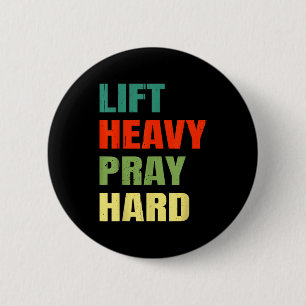 Badge Rond 5 Cm Soulever lourd prier dur gym chrétien drôle dicton