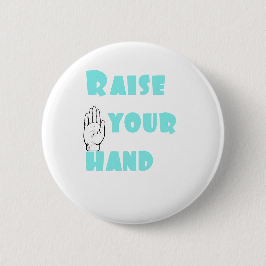 Badge Rond 5 Cm Soulevez votre main (Devant)