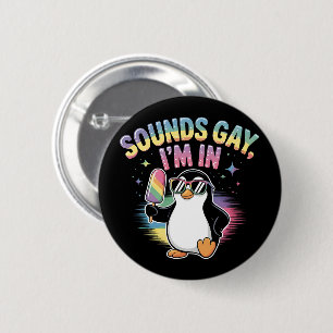 Badge Rond 5 Cm Sounds Gay I'm In Pride Moth Design - Penguin