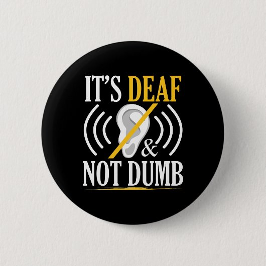 Badge Rond 5 Cm Sourd Et Non Dumb Asl Sourd Langue Des Signes Sour (Devant)