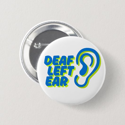 Badge Rond 5 Cm sourd oreille gauche blanc arrière - plan (Devant & derrière)