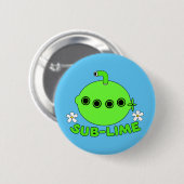 Badge Rond 5 Cm Sous chaux sublime (Devant & derrière)