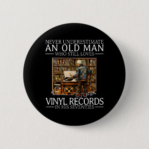 Badge Rond 5 Cm Sous-estimer un vieil homme qui aime les disques v