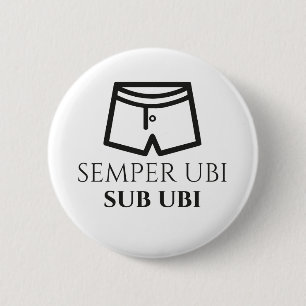 Badge Rond 5 Cm Sous Ubi insigne latin de plaisanterie de Semper
