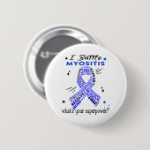 Badge Rond 5 Cm Soutenez les dons de guerriers Myositis (Devant & derrière)