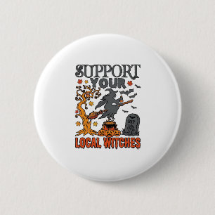 Badge Rond 5 Cm Soutenez les sorcières locales Pot de sorcière d'H