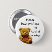 Badge Rond 5 Cm Soutenez svp avec moi que je suis dur de l'insigne (Devant & derrière)