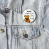 Badge Rond 5 Cm Soutenez svp avec moi que je suis dur de l'insigne (En situation)