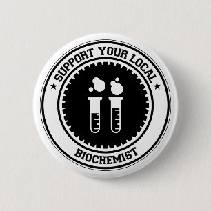 Badge Rond 5 Cm Soutenez votre biochimiste local