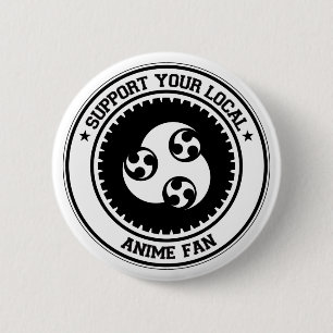 Badge Rond 5 Cm Soutenez votre fan locale d'Anime