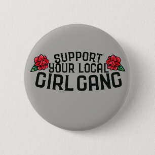 Badge Rond 5 Cm Soutenez votre Gang féminin local féministe meille