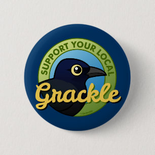 Badge Rond 5 Cm Soutenez votre Grackle local