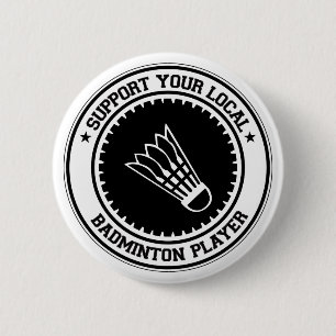 Badge Rond 5 Cm Soutenez votre joueur local de badminton