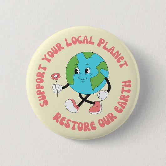 Badge Rond 5 Cm Soutenez votre planète locale (Devant)