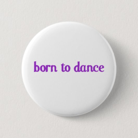 Badge Rond 5 Cm Soutenu pour danser (Devant)