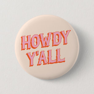 Badge Rond 5 Cm Southern Welcome : Howdy Y'all (vieilles lettres o