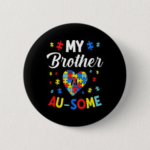 Badge Rond 5 Cm Soutien et sensibilisation à l'autisme Mon frère a