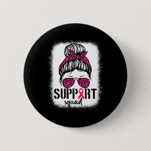 Badge Rond 5 Cm Soutien Squad Messy Bun Pink Warrior Cancer du sei