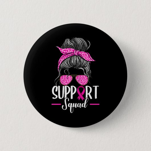 Badge Rond 5 Cm Soutien Squad Messy Bun Sensibilisation au cancer  (Devant)
