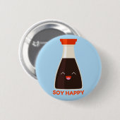 Badge Rond 5 Cm Soy Happy Cute Soy Sauce Foodie (Devant & derrière)
