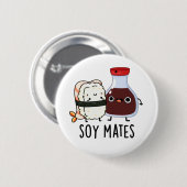 Badge Rond 5 Cm Soy Mates Funny Soy Sauce Pun (Devant & derrière)