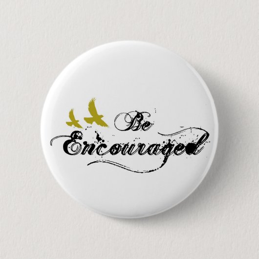 Badge Rond 5 Cm Soyez bouton encouragé (Devant)