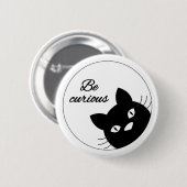 Badge Rond 5 Cm Soyez curieux (Devant & derrière)