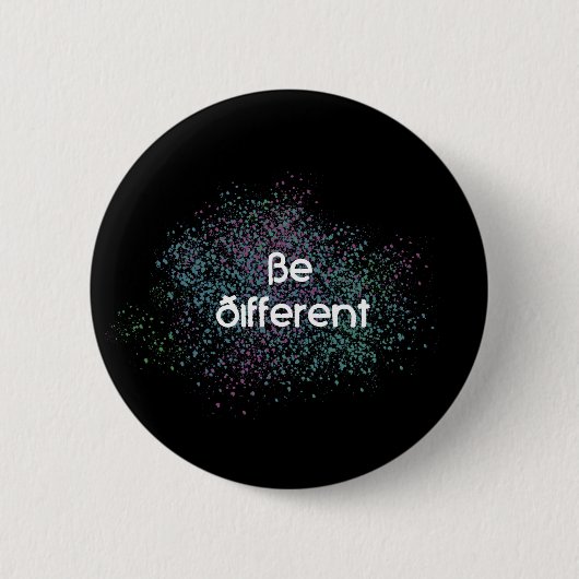 Badge Rond 5 Cm Soyez différent (Devant)