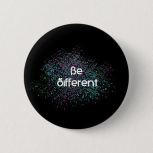 Badge Rond 5 Cm Soyez différent