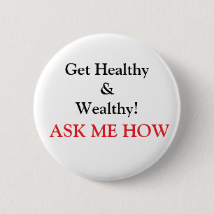 Badge Rond 5 Cm Soyez en santé et riche !