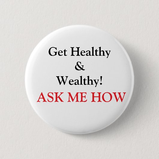 Badge Rond 5 Cm Soyez en santé et riche ! (Devant)