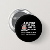 Badge Rond 5 Cm Soyez Fier De La Difficulté Que Vous Avez À Essaye (Devant & derrière)