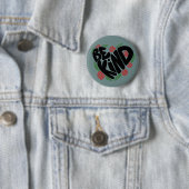 Badge Rond 5 Cm Soyez Gentil (En situation)