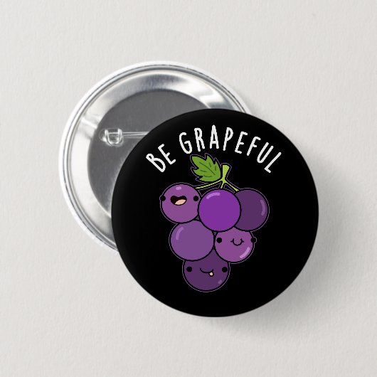 Badge Rond 5 Cm Soyez Graphique Positive Grape Pun Dark BG (Devant & derrière)