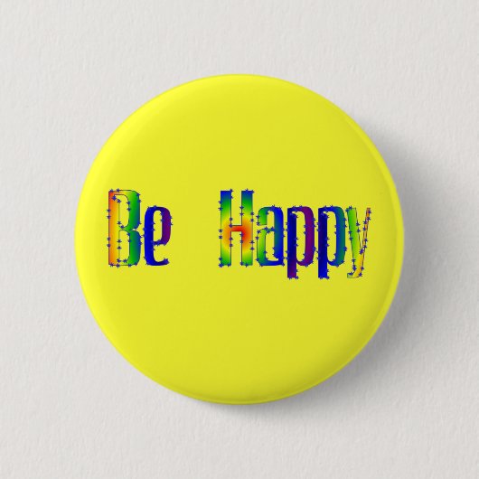 Badge Rond 5 Cm Soyez heureux (Devant)
