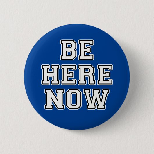 Badge Rond 5 Cm Soyez ici (Devant)