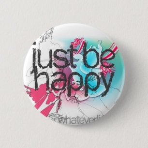 Badge Rond 5 Cm soyez juste heureux