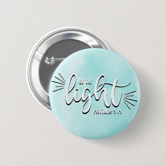 Badge Rond 5 Cm Soyez la Lumière Matthieu 5:14 (Devant & derrière)