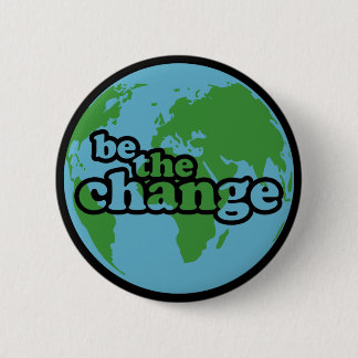 Badge Rond 5 Cm Soyez le Changement